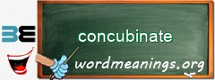 WordMeaning blackboard for concubinate